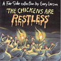 Gary Larson - diversen  - The chickens are restless, Softcover (Andrews McMeel)