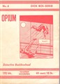 Dick Bos - Nooitgedacht 6 - Opium - Nooitgedacht, Softcover (Nooit Gedacht)