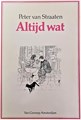 Peter van Straaten - Collectie  - Altijd wat, Softcover, Eerste druk (1989) (Van Gennep Amsterdam)