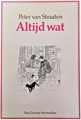 Peter van Straaten - Collectie  - Altijd wat, Softcover, Eerste druk (1989) (Van Gennep Amsterdam)
