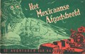 Kapitein Rob 11 - Het Mexicaanse afgodsbeeld, Softcover, Eerste druk (1949), Kapitein Rob - Eerste Nederlandse Serie (Het Parool)