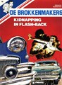 Brokkenmakers, de 13 - Kidnapping in flash-back, Softcover, Eerste druk (1987) (Lombard)