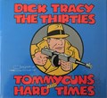 Dick Tracy  - The Thirties - Tommy Guns and Hard times, Hc+stofomslag (Wellfleet press)