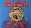 Dick Tracy  - The Thirties - Tommy Guns and Hard times