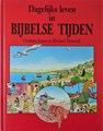 Bijbel  - Dagelijks leven in bijbelse tijden, Hardcover (Ark Boeken)