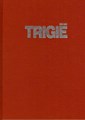 Trigië - Integraal 3 - Integraal 3, Luxe, Trigië - Integraal - Luxe (Uitgeverij L)