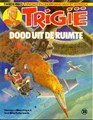 Trigië - Oberonreeks 23 - Dood uit de ruimte, Softcover, Eerste druk (1982) (Oberon)