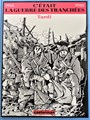 Tardi - Collectie  - C'était la guerre des tranchées , Hc+Gesigneerd, Eerste druk (1993) (Casterman)