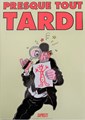 Tardi - Collectie  - Presque tout Tardi, Hardcover, Eerste druk (1996) (Sapristi)