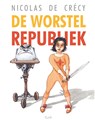 Nicolas de Crécy - Collectie  - De Worstelrepubliek, Softcover (Scratch)