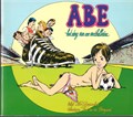 Abe 1 - Hot story van een voetballerina, Softcover, Eerste druk (1973) (De Bezige Bij)