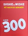 Suske en Wiske 300 - Het Machtige monument, Luxe (Standaard Uitgeverij)