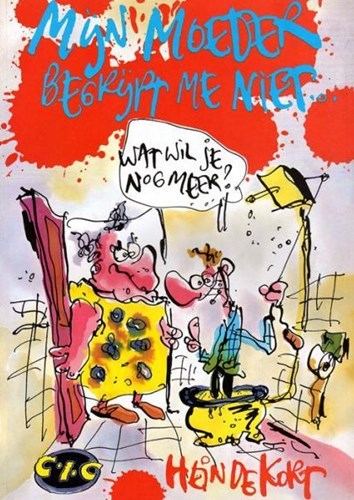 Hein de Kort - Collectie 12 - Mijn moeder begrijpt me niet...