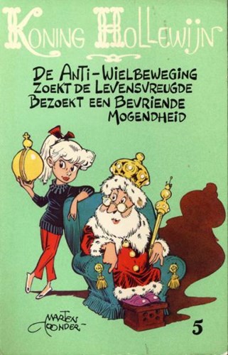 Koning Hollewijn 5 - De Anti-Wielbeweging+Koning Hollewijn zoekt de lev - + Koning Hollewijn bezoekt een bevriende mogendhei