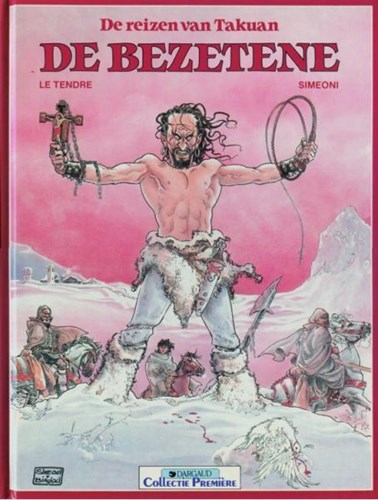 Collectie Premiere 9 / Takuan - Dargaud 1 - De bezetene - De reizen van Takuan