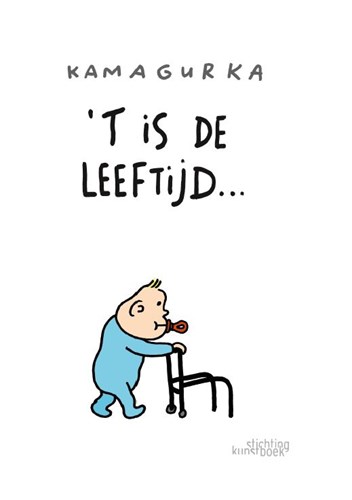 Kamagurka - Gelegenheidsuitgaven  - 'T is de leeftijd