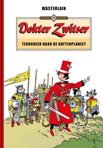 Arcadia Archief 39 / Dokter Zwitser 3 - Terugkeer naar de kattenplaneet