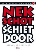 Misselijke grappen 2 - Nekschot schiet door