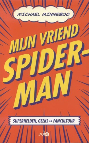 Michael Minneboo  - Mijn vriend Spider-man