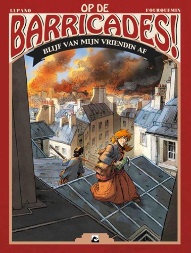 Op de Barricades! 3 - Blijf van mijn vriendin af!