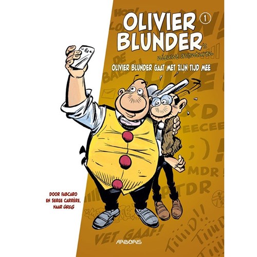 Olivier Blunder's nieuwe avonturen 1 - Olivier Blunder gaat met zijn tijd mee