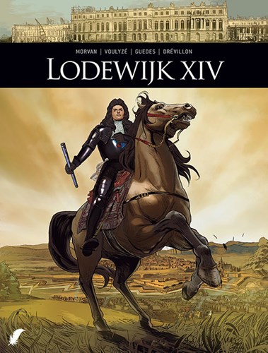 Zij schreven geschiedenis 7 / Lodewijk XIV 1 - Lodewijk XIV 1/2