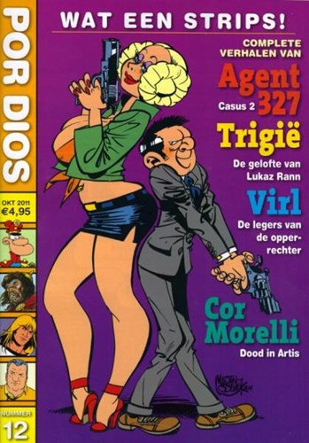 Por Dios 12 - Agent 327: Casus 2 / Trigië: De gelofte van Lukaz Rann / Virl: De legers van de opperrechter / Cor Morelli: Dood in Artis