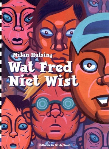 Collectie de Wilde Vaart  - Wat Fred niet wist