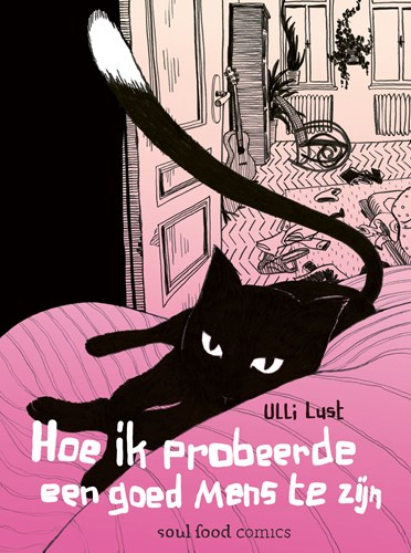 Ulli Lust - Collectie  - Hoe ik probeerde een goed mens te zijn