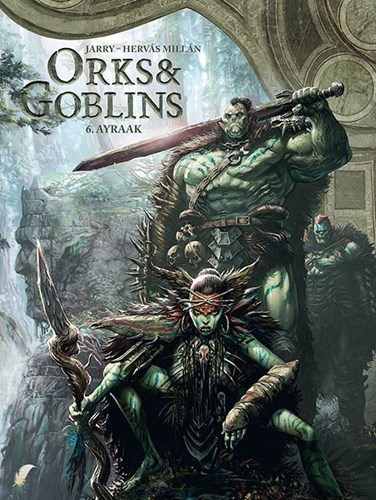 Orks en Goblins 6 - Ayraak