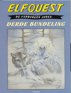 Elfquest - De verborgen jaren bundelingen 3 - Derde bundeling