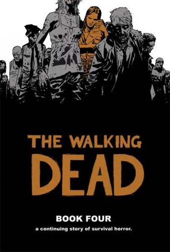 Walking Dead, the - Deluxe edition 4 - Book four