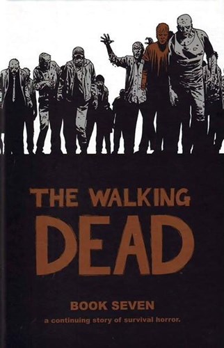 Walking Dead, the - Deluxe edition 7 - Book seven