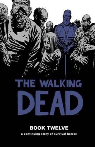 Walking Dead, the - Deluxe edition 12 - Book twelve