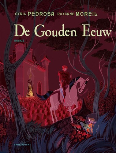 Vrije vlucht Collectie 153 / Gouden Eeuw, de (Pedrosa) 2 - De Gouden Eeuw - Boek 2