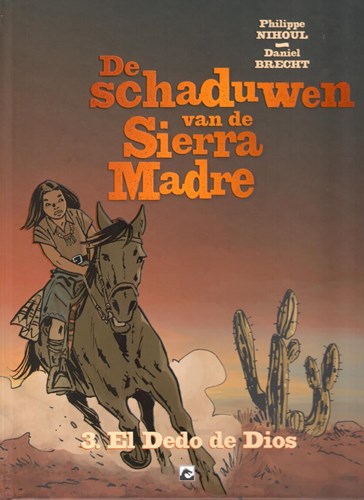 Schaduwen van de Sierra Madre, de 3 - El Dedo de Dios - De middelvinger van God