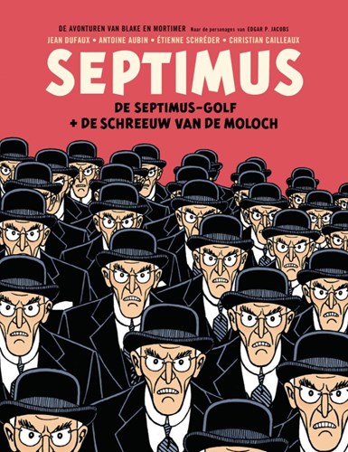 Blake en Mortimer 22 en 27 - Septimus - De Septimus-golf + De schreeuw van de Moloch