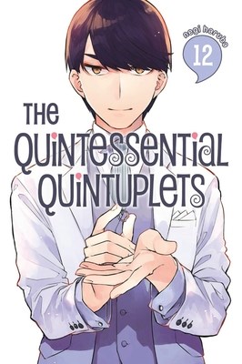 Quintessential Quintuplets, the 12 - Volume 12