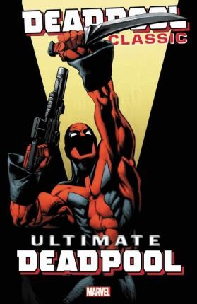 Deadpool - Classic 20 - Ultimate Deadpool