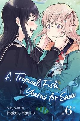 Tropical Fish Yearns for Snow, a 6 - Volume 6