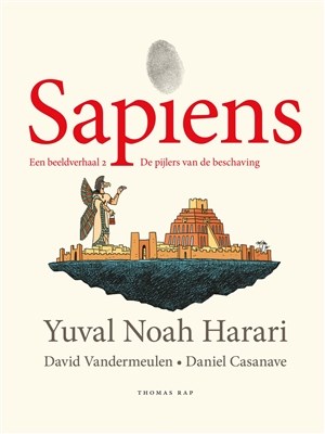 Sapiens 2 - Een beeldverhaal: pijlers van de beschaving