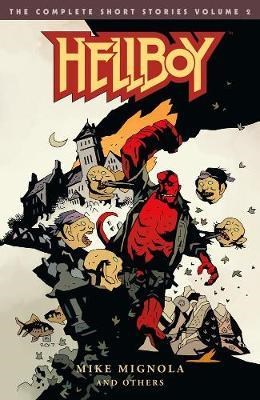 Hellboy - The Complete Short Stories 2 - The Complete Short Stories - Volume 2