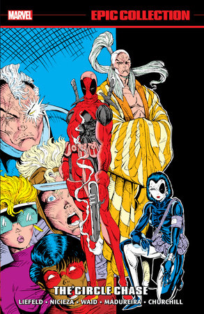 Marvel Epic Collection  / Deadpool 1 - The Circle Chase