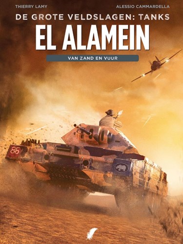 Grote Veldslagen, de - Tanks 1 - El Alamein - Van zand en vuur