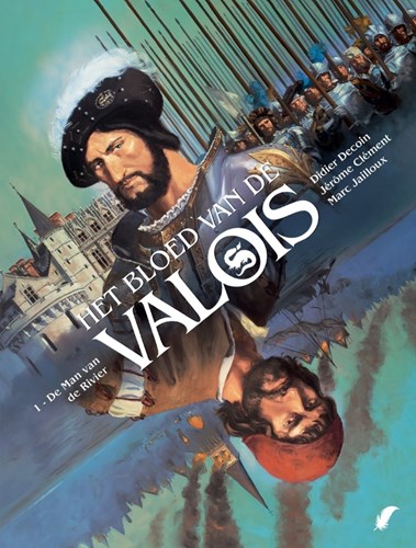 Bloed van de Valois, het 1 - De man van de rivier