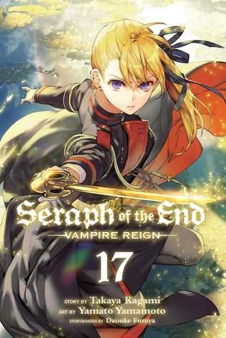 Seraph of the End: Vampire Reign 17 - Volume 17