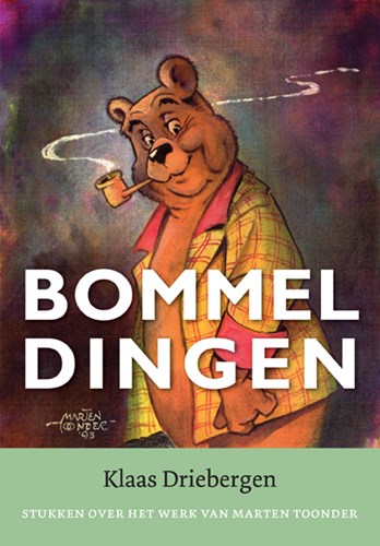 Bommeldingen  - Bommeldingen - Stukken over het werk van Marten Toonder