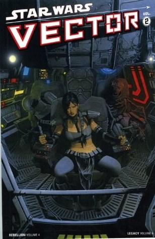 Star Wars - Vector 2 - Volume Two - Rebellion 4 / Legacy 6