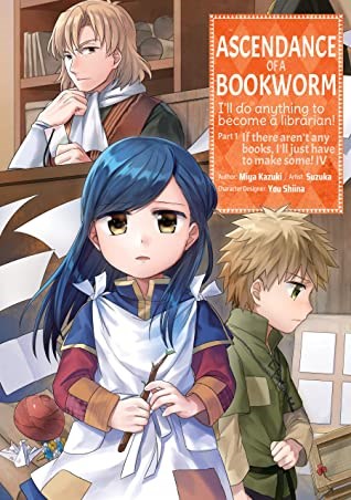 Ascendance of a Bookworm 4 - Part 1 - Volume 4