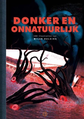 Milan Hulsing - Collectie  - Donker en onnatuurlijk